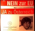NEIN zur EG, JA zu Österreich. Die Abschaffung der Demokratie durch Demokraten. Von Johanna Grund (1994)