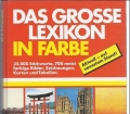 Das grosse Lexikon in Farbe. Von Dr. Ullrich Mohr (1985)