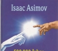 500.000 Jahre Erfindungen und Entdeckungen. Von Isaac Asimov (1996)