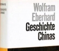 Geschichte Chinas. Von den Anfängen bis zur Gegenwart. Von Wolfram Eberhard (1971).