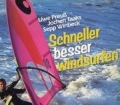 Schneller besser Windsurfen. Von Uwe Preuß, Jochen Taaks und Sepp Winbeck (1984)