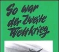 So war der Zweite Weltkrieg. 1942. Die Welt im Krieg. Von Gert Sudholt (1992)
