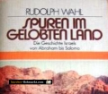 Spuren im gelobten Land. Von Rudolph Wahl (1977)