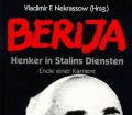 Berija. Henker in Stalins Diensten. Ende einer Karriere. Von Vladimir Nekrassow (1997)