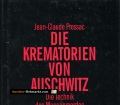 Die Krematorien von Auschwitz. Die Technik des Massenmordes. Von Jean-Claude Pressac (1994)