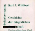 Geschichte der bürgerlichen Gesellschaft. Texte zur Arbeiterbewegung. Von Karl A. Wittfogel (1977)