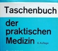 Taschenbuch der praktischen Medizin. Von Gotthard Schettler (1964)