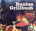 Buntes Grillbuch. Gesünder kochen, länger leben. Von Erna Horn (ca. 1972)