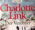 Der Verehrer. Von Charlotte Link (2011)