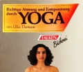 Richtige Atmung und Entspannung durch Yoga. Von Ulla Thomsen (1993)