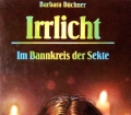 Irrlicht. Von Barbara Büchner (1993)