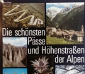 Die schönsten Pässe und Höhenstraßen der Alpen. Von Dieter Maier (1980)
