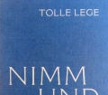Nimm und lies. Von Tolle Lege (2006)