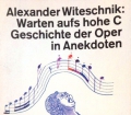 Warten aufs hohe C. Von Alexander Witeschnik (1977)