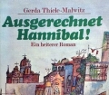 Ausgerechnet Hannibal. Von Gerda Thiele-Malwitz (1981)