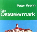Die Oststeiermark. Von Peter Krenn (1987)