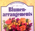 Blumenarrangements. Von Jane Newdick