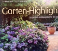 Garten Highlights. Von Wolfgang Hensel (2004)