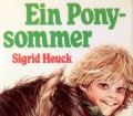 Ein Pony Sommer. Von Sigrid Heuck (1984)
