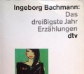 Das dreißigste Jahr. Von Ingeborg Bachmann (1995)