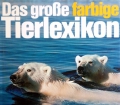 Das große farbige Tierlexikon. Von Maurice Burton (1976)