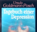 Tagebuch einer Depression. Von Ursula Goldmann-Posch (1985)