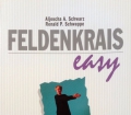 Feldenkrais easy. Von Aljoscha A. Schwarz (1995)