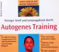 Weniger Streß und Leistungsdruck durch Autogenes Training. Von Roland Schwarz (1998)
