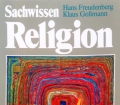 Sachwissen Religion. Von Hans Freudenberg (2001)