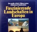 Faszinierende Landschaften in Europa. Von Michael Dultz (1996)
