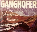 Die Martinsklause. Von Ludwig Ganghofer (1984)