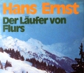 Der Läufer von Flurs. Von Hans Ernst (1980)