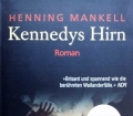 Kennedys Hirn. Von Henning Mankell (2008)