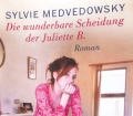 Die wunderbare Scheidung der Juliette B. Von Sylvie Medvedowsky (2004)