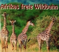 Afrikas freie Wildbahn. Von Rudolf H. Berger (1994)