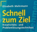 Schnell zum Ziel. Von Elisabeth Mehrmann (1994)