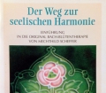 Der Weg zur seelischen Harmonie. Von Mechthild Scheffer (2002)