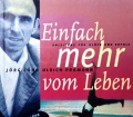 Einfach mehr vom Leben. Von Jörg Löhr (2000)