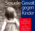 Sexuelle Gewalt gegen Kinder. Von Paul H. Suer (1998)