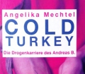 Cold Turkey. Von Angelika Mechtel (1992)