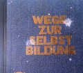 Wege zur Selbstbildung. Fünfter Band. Von G. Altenkirch (1931)