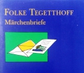 Märchenbriefe. Von Folke Tegetthoff (1995)