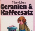 Geranien und Kaffeesatz. Von Mary Allen (1980)
