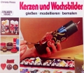 Kerzen und Wachsbilder. Von Christa Riess (1980)