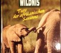Tiere der afrikanischen Savanne. Lebendige Wildnis. Von Das Beste (1992).