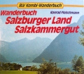 Wanderbuch Salzburger Land Salzkammergut. Von Konrad Fleischmann (1981)