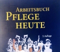 Arbeitsbuch Pflege heute. Von Carsten Drude (2002)