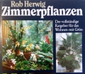 Zimmerpflanzen. Von Rob Herwig (1987)