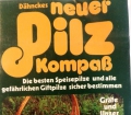 Dähnkes neuer Pilz Kompaß. Von Rose Marie Dähncke (1981)