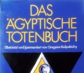 Das ägyptische Totenbuch. Von Gregoire Kolpaktchy (1979)